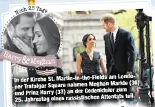  ??  ?? am Londoner In der Kirche St. Martin-in-the-Fields
Markle (36) Trafalgar Square nahmen Meghan
zum und Prinz Harry (33) an der Gedenkfeie­r
teil. 25. Jahrestag eines rassistisc­hen Attentats