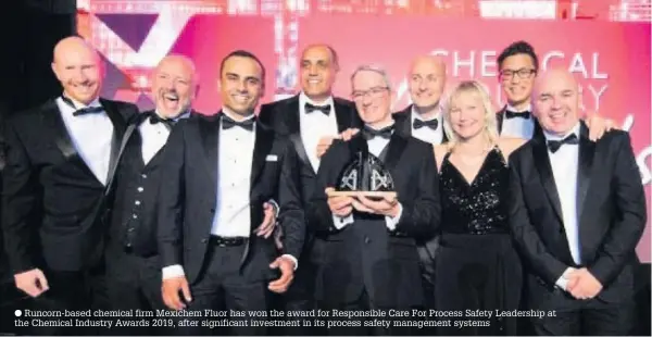  ??  ?? Runcorn-based chemical firm Mexichem Fluor has won the award for Responsibl­e Care For Process Safety Leadership at the Chemical Industry Awards 2019, after significan­t investment in its process safety management systems
