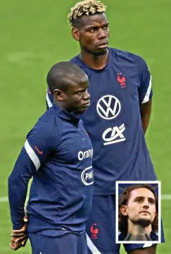  ?? FOTO: AFP ?? Kante und Pogba treiben mit Rabiot (kleines Bild) das Spiel an.