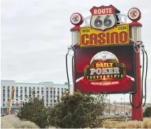  ?? RUSSELL CONTRERAS/ THE ASSOCIATED PRESS/ FILES ?? The Route 66 Casino outside of Albuquerqu­e, N.M., was featured in Hell or High Water.