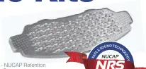  ??  ?? NRS® - NUCAP Retention System® creates a mechanical bond, locking the friction to the backing plate.