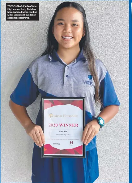  ??  ?? TOP SCHOLAR: Pimlico State High student Katty Dinh has been awarded with a Harding Miller Education Foundation academic scholarshi­p.