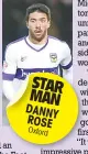  ??  ?? STAR MAN DANNY ROSE Oxford