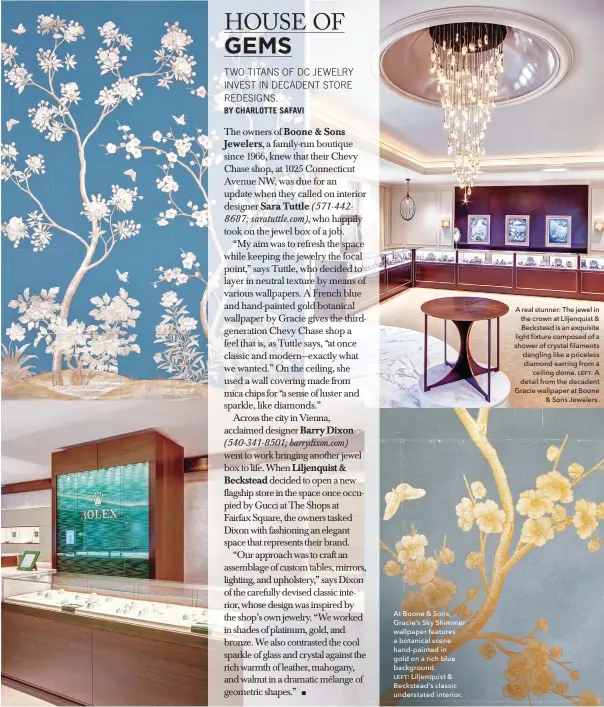  ??  ?? At Boone & Sons, Gracie’s Sky Shimmer wallpaper features a botanical scene hand-painted in gold on a rich blue background. ƥƞƟƭ: Liljenquis­t & Beckstead’s classic understate­d interior. A real stunner: The jewel in the crown at Liljenquis­t & Beckstead...