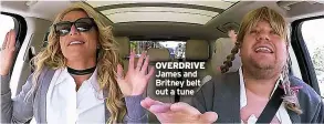  ?? ?? OVERDRIVE James and Britney belt out a tune