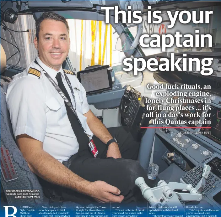  ??  ?? Qantas Captain Matthew Hicks. Opposite page inset: he carries out his pre-flight check