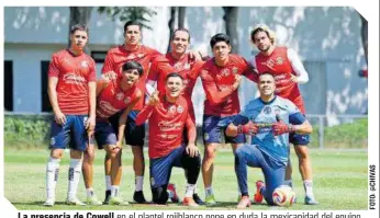  ?? ?? La presencia de Cowell en el plantel rojiblanco pone en duda la mexicanida­d del equipo.