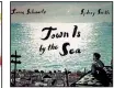  ??  ?? Town Is by the Sea by Joanne Schwartz and Sydney Smith