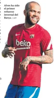  ?? // AFP ?? Alves ha sido el primer refuerzo invernal del Barça