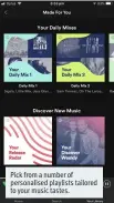  ??  ?? Pick from a number of personalis­ed playlists tailored to your music tastes.