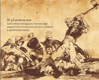  ??  ?? N.3 La stessa cosa
Solo le divise distinguon­o i francesi dagli spagnoli che si contorcono a terra. La violenza è ugualmente bestiale.