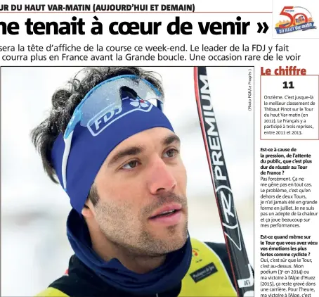  ??  ?? Le week-end dernier, Thibaut Pinot s’est essayé au ski de fond. Il a fini de la Transjuras­sienne. Onzième. C’est jusque-là le meilleur classement de Thibaut Pinot sur le Tour du haut Var-matin (en ). Le Français y a participé à trois reprises,...