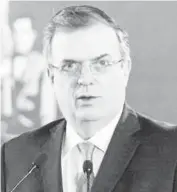  ??  ?? • Marcelo Ebrard. Canciller.