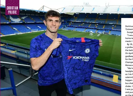  ??  ?? Above The wait is over for Blues fans to see Pulisic in action