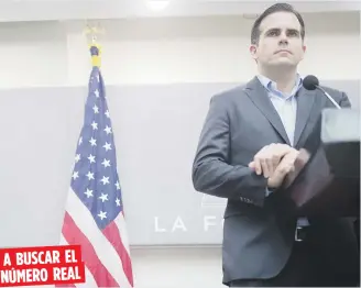  ??  ?? A BUSCAR EL
NÚMERO REAL
El gobernador Ricardo Rosselló aseguró que la administra­ción quiere saber la verdad como todo el mundo, “para que cuando venga otro huracán, porque van venir, podamos responder de manera más efectiva”.