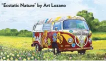  ??  ?? “Ecstatic Nature” by Art Lozano