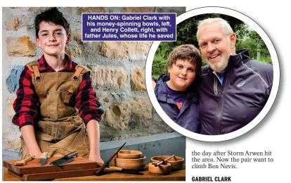  ?? ?? HANDS ON: Gabriel Clark with his money-spinning bowls, left, and Henry Collett, right, with father Jules, whose life he saved