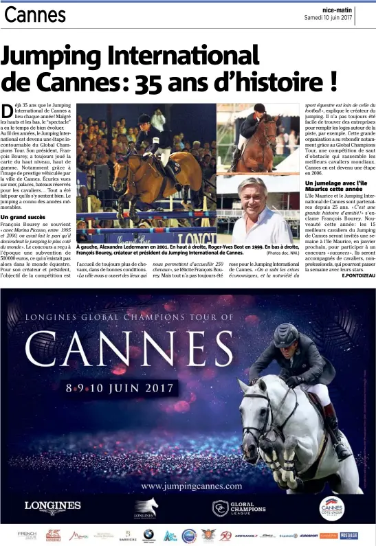  ??  ?? À gauche, Alexandra Ledermann en . En haut à droite, Roger-Yves Bost en . En bas à droite, François Bourey, créateur et président du Jumping Internatio­nal de Cannes. (Photos doc. NM.)