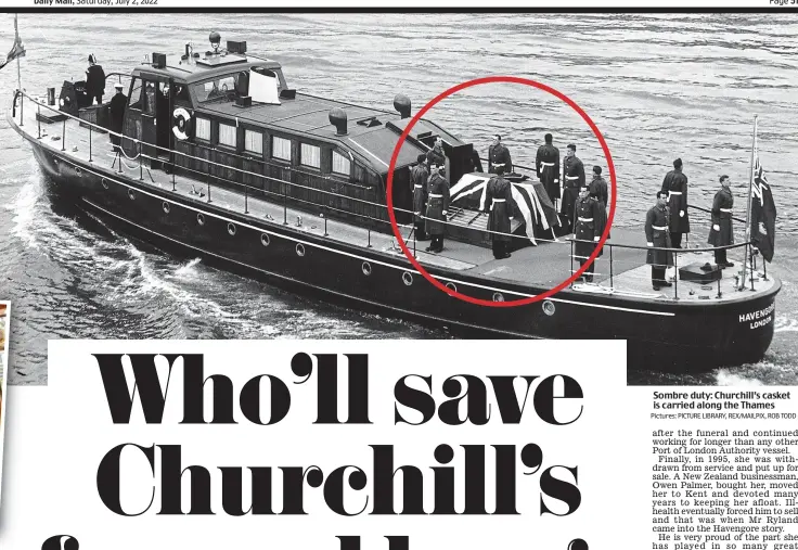  ?? Pictures: PICTURE LIBRARY, REX/MAILPIX, ROB TODD ?? Sombre duty: Churchill’s casket is carried along the Thames