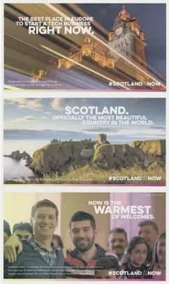  ??  ?? 0 Posters promote the Scotland Is Now campaign