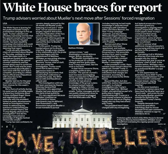  ?? PHOTO / AP ?? Matthew Whitaker Protesters gather in front of the White House to demand Acting US Attorney General Matthew Whitaker recuse himself from overseeing the ongoing special counsel investigat­ion.