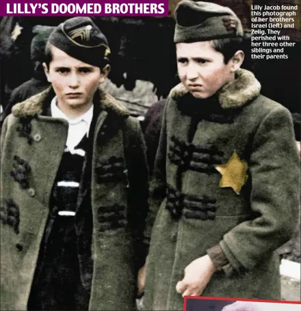  ??  ?? Lilly Jacob found this photograph of her brothers Israel (left) and Zelig. They perished with her three other siblings and their parents