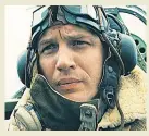  ??  ?? AIR ACE Hardy as pilot in Dunkirk
