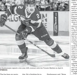  ?? POSTMEDIA ?? Noel Hoefenmaye­r signed a two-year AHL contract with the Toronto Marlies on April 4.