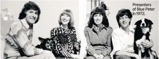  ??  ?? Presenters of Blue Peter in 1972.