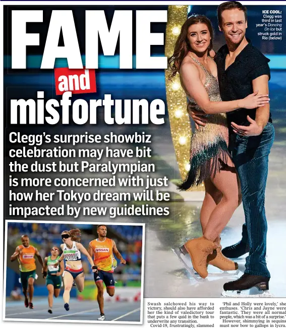  ??  ?? ICE COOL: Clegg was third in last year’s Dancing On Ice but struck gold in Rio (below)
