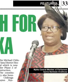  ??  ?? Mpika Central Member of Parliament Sylvia Bambala Chalikosa