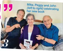  ??  ?? Mike, Peggy and John (left to right) celebratin­g her new book