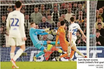  ?? DANNY LAWSON/ PA WIRE ?? Sam Byram scores Leeds United’s first goal