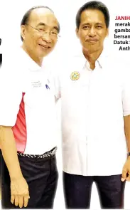  ??  ?? JANIH merakamkan gambar bersama Datuk Sr Anthony.