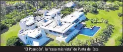  ?? CEDOC PERFIL ?? “El Poseidón”, la “casa más vista” de Punta del Este.