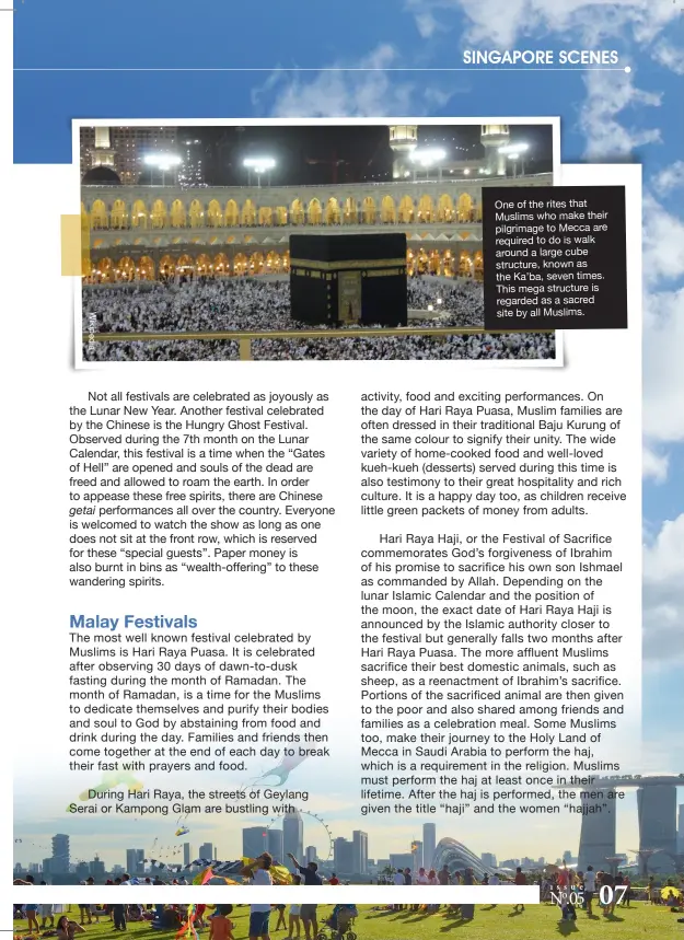  ??  ?? One of the rites that Muslims who make their pilgrimage to Mecca are required to do is walk around a large cube structure, known as the Ka’ba, seven times. This mega structure is regarded as a sacred site by all Muslims.