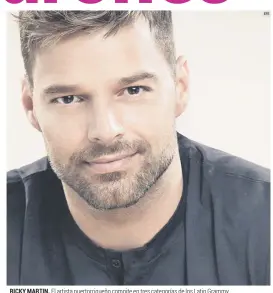  ??  ?? RICKY MARTIN. El artista puertorriq­ueño compite en tres categorías de los Latin Grammy.