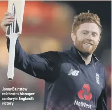 ??  ?? Jonny Bairstow celebrates his super century in England’s victory