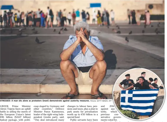  ??  ?? STRESSED: A man sits alone as protesters ( inset) demonstrat­e against austerity measures.