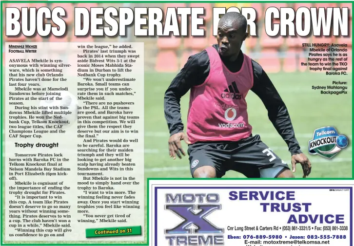  ??  ?? STILL HUNGRY: Asavela Mbekile of Orlando Pirates says he is as hungry as the rest of the team to win the TKO trophy final against Baroka FC. Picture: Sydney Mahlangu Backpagepi­x