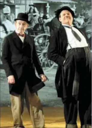  ?? Stan&Ollie. ?? Steve Coogan and John C Reilly as Stan Laurel and Oliver Hardy in