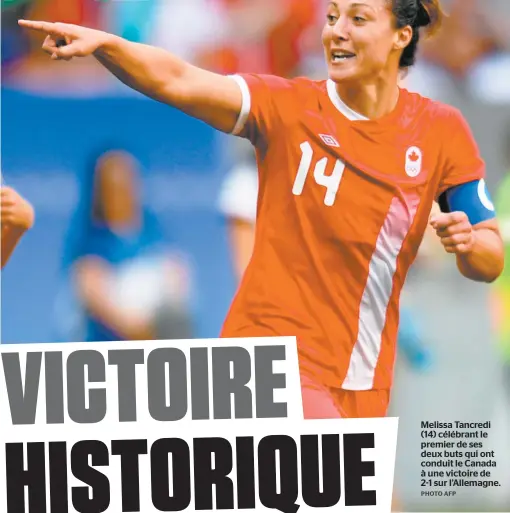  ??  ?? Melissa Tancredi (14) célébrant le premier de ses deux buts qui ont conduit le Canada à une victoire de 2-1 sur l’allemagne.