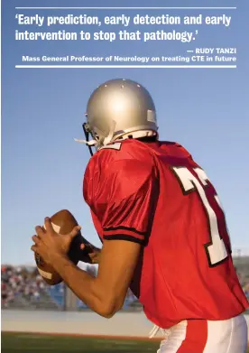  ??  ?? A-HEAD OF THE GAME: The brain disease CTE — or chronic traumatic encephalop­athy — which is often associated with football, will one day become a treatable condition, say Hub researcher­s and doctors.