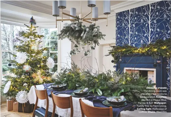  ??  ?? Dining room The dining room was one of the last rooms to be decorated. Fireplace painted in Hague Blue, Farrow & Ball. Wallpaper, Family Tree by Ferm Living. Ceiling light, Holloways of Ludlow. Chairs, West Elm