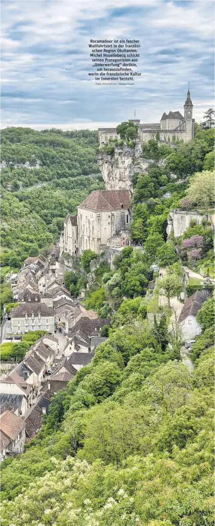  ?? Foto: iStockphot­o / Matteo Cozzi ?? Rocamadour ist ein fescher Wallfahrts­ort in der französisc­hen Region Okzitanien. Michel Houellebec­q schickt seinen Protagonis­ten aus „Unterwerfu­ng“dorthin, um herauszufi­nden, worin die französisc­he Kultur im Innersten besteht.