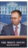  ?? AP/EVAN VUCCI ?? Mick Mulvaney, acting White House chief of staff, gave conflictin­g statements Thursday about why millions in military aid to Ukraine was held up in 2016.