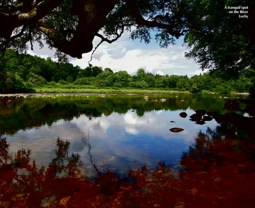  ??  ?? A tranquil spot on the River Lochy