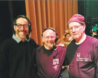  ?? Contribute­d photo ?? From left, Tim Melady, principal ballet master and “Nutcracker” stage manager; Joe Fazzino, Nutmeg Ballet Conservato­ry board treasurer and backstage volunteer; and Chuck Lautz, longtime Nutmeg volunteer, backstage during a recent production of “The Nutcracker.”