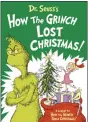  ?? DR. SEUSS ENTERPRISE­S, VIA AP ?? Dr. Seuss Enterprise­s, the company that owns the Dr. Seuss intellectu­al property, is releasing the new book “How the Grinch Lost Christmas!”