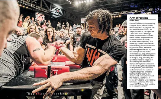  ??  ?? The World Armwrestli­ng League is attracting a growing number of followers, both at events and on TV.